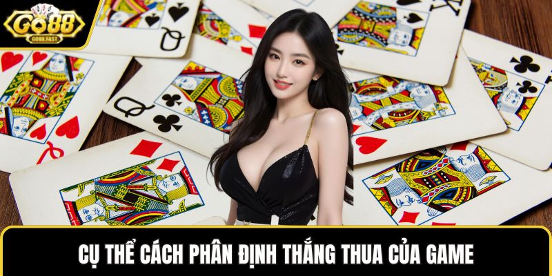 Cụ thể cách phân định thắng thua của game