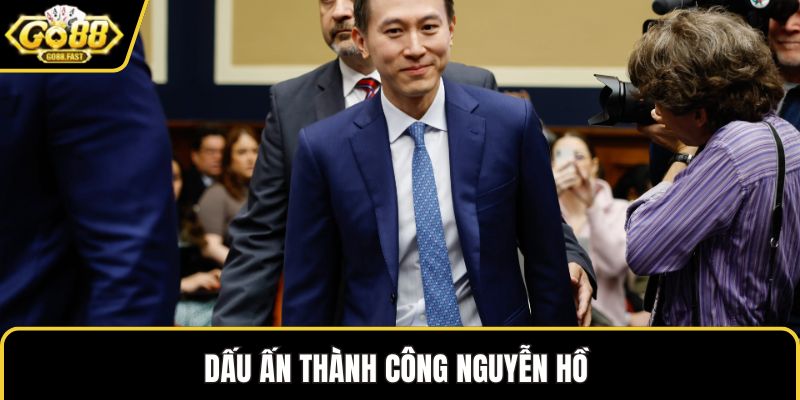 Dấu ấn thành công Nguyễn Hồ 