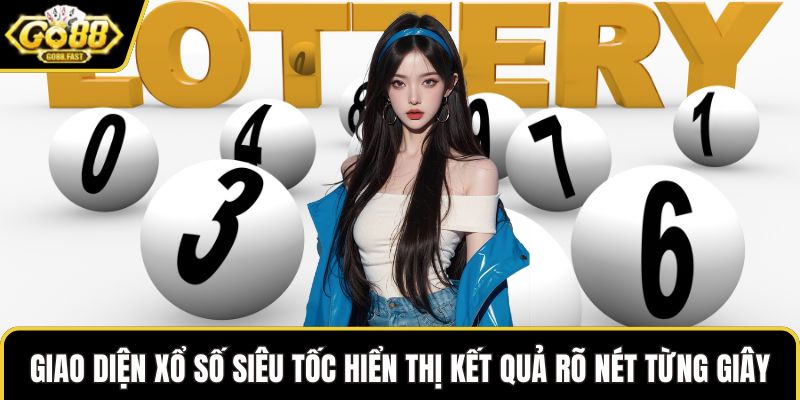 Giao diện xổ số siêu tốc hiển thị kết quả rõ nét từng giây
