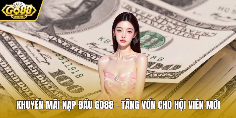 Khuyến mãi nạp đầu GO88