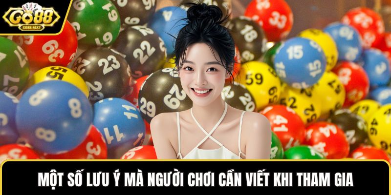 Một số lưu ý mà người chơi cần viết khi tham gia