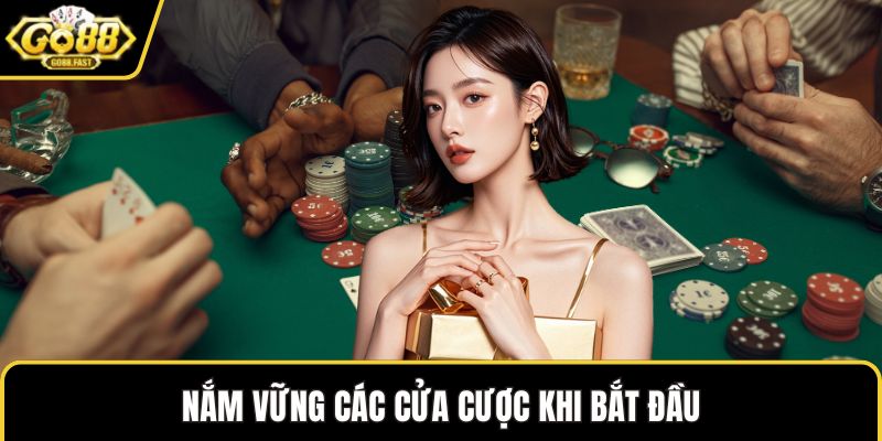 Nắm vững các cửa cược khi bắt đầu