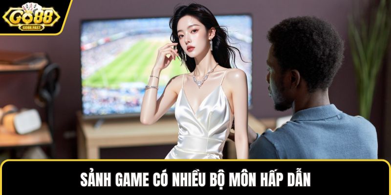Sảnh game có nhiều bộ môn hấp dẫn