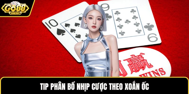 Tip phân bổ nhịp cược theo xoắn ốc
